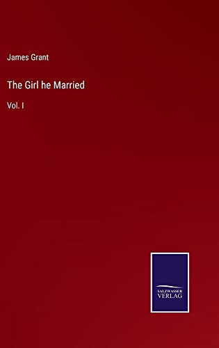 The Girl he Married: Vol. I