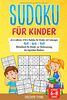 Sudoku für Kinder ab 6 Jahren: 210 x Sudoku für Kinder mit Lösungen I 4x4 - 6x6 - 9x9 I Rätselbuch für Kinder zur Verbesserung des logischen Denkens