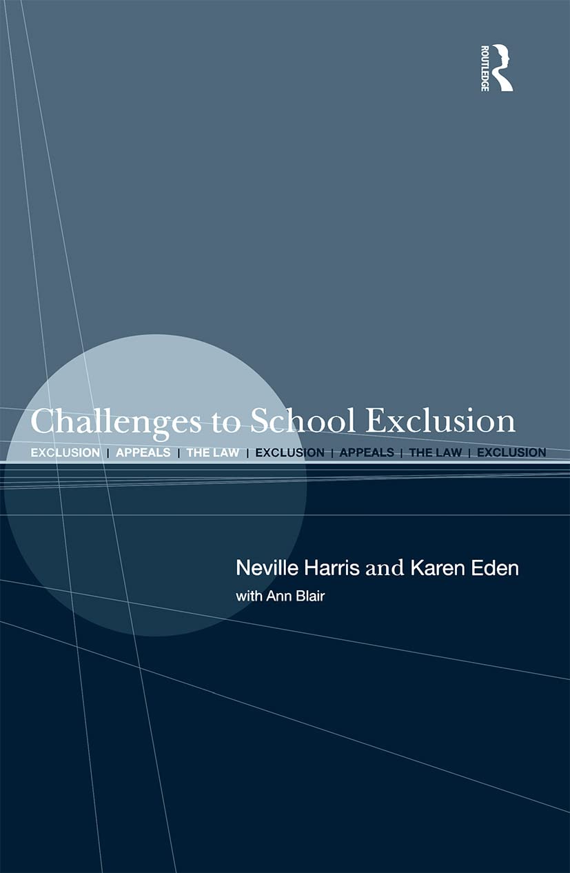 Blair, and Ann Challenges To School Exclusion, Exclusion, Appeals And The Law