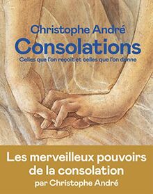 Consolations : celles que l'on reçoit et celles que l'on donne