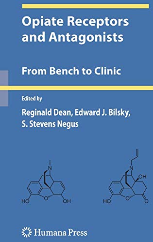 Opiate Receptors and Antagonists: From Bench to Clinic (Contemporary Neuroscience)