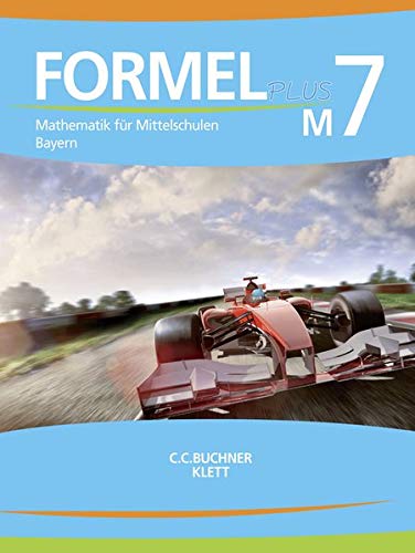 Formel PLUS Ausgabe für Bayern Mittelschule ab 2017 Formel PLUS Bayern M7 - Jan Brucker Karl Haubner Manfred Hilmer Sebastian Hirn Wolfgang Höchbauer Silke Schmid Engelbert Vollath Gebunden