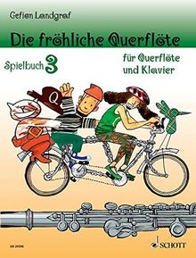 Die fröhliche Querflöte: Spielbuch 3. Flöte und Klavier. Spielbuch.