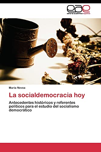 La socialdemocracia hoy: Antecedentes históricos y referentes políticos para el estudio del socialismo democrático