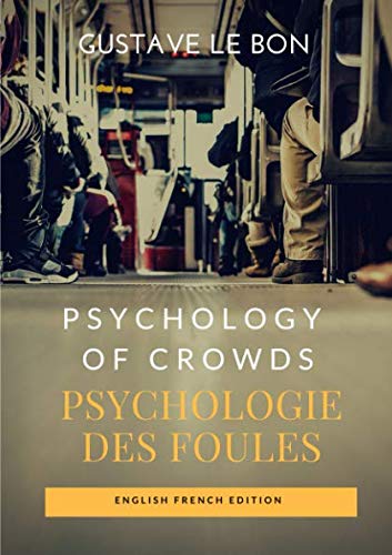 Psychology of Crowds / Psychologie des foules (English French Edition)