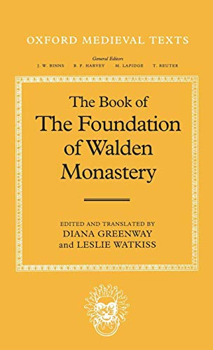 The Book of the Foundation of Walden Monastery (Oxford Medieval Texts)