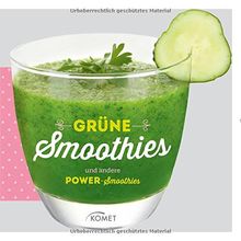 Grüne Smoothies und andere Power-Smoothies