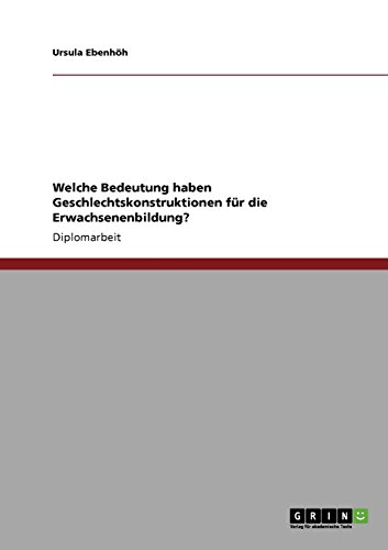 Welche Bedeutung haben Geschlechtskonstruktionen für die Erwachsenenbildung?