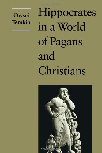 Hippocrates in a World of Pagans and Christians