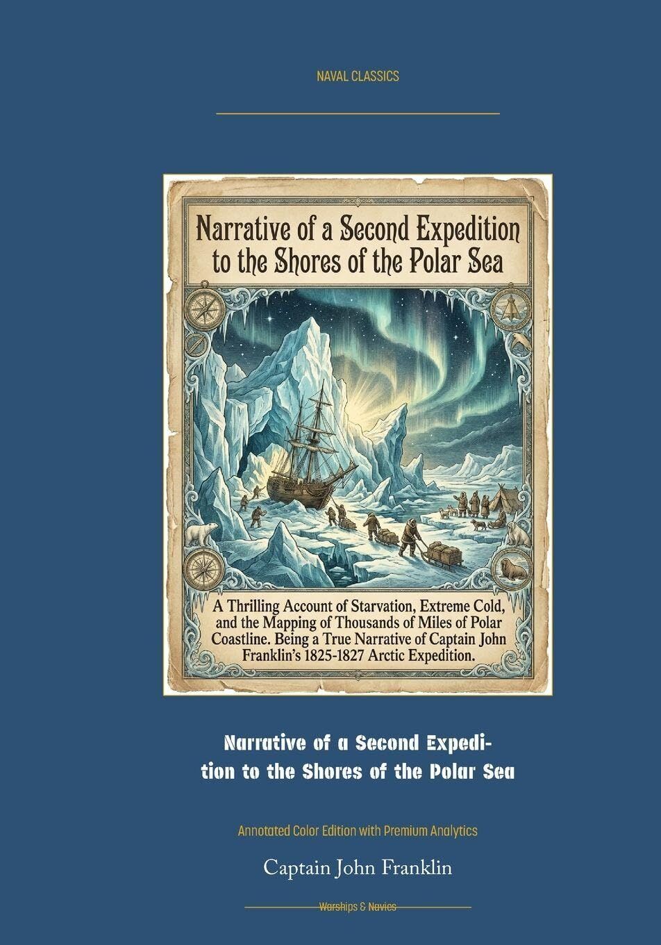 Narrative of a Second Expedition to the Shores of the Polar Sea