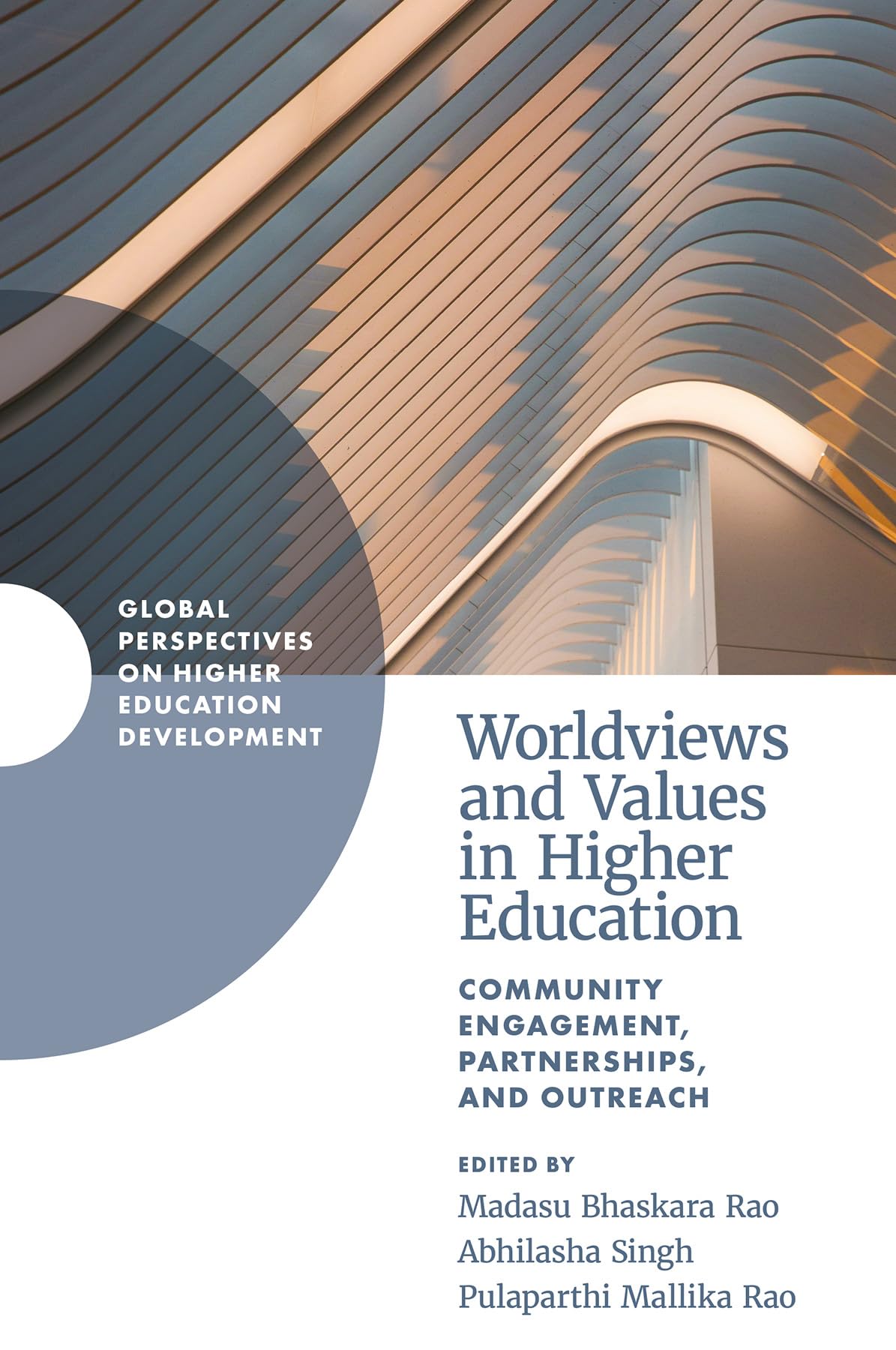Worldviews and Values in Higher Education: Community Engagement, Partnerships and Outreach (Global Perspectives on Higher Education Development)