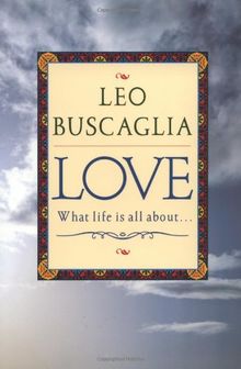 Love: What Life Is All About