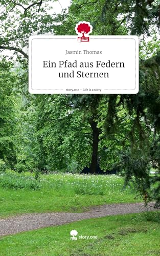 Ein Pfad aus Federn und Sternen. Life is a Story - story.one