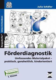 Förderdiagnostik: Umfassendes Materialpaket - praktisch, ganzheitlich, kindorientiert (1. Klasse)