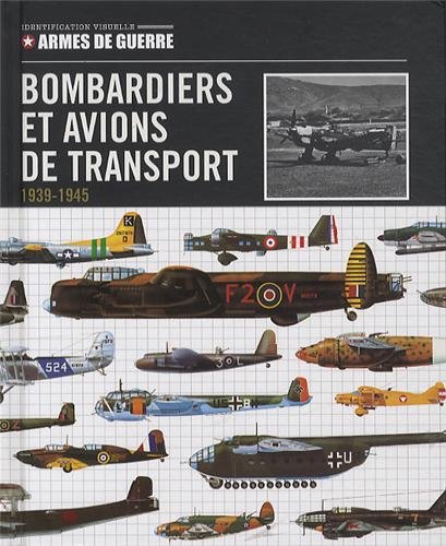 Bombardiers Et Avions De Transport 1939/1945