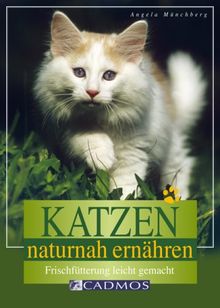 Katzen naturnah ernähren: Frischfütterung leicht gemacht