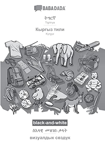 BABADADA black-and-white, Tigrinya (in ge'ez script) - Kyrgyz (in cyrillic script), visual dictionary (in ge'ez script) - visual dictionary (in ... (in cyrillic script), visual dictionary