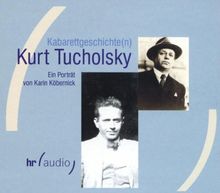 Kabarettgeschichte(n), Kurt Tucholsky, 1 Audio-CD