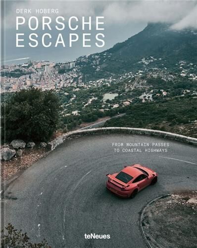 Porsche Escapes : From Mountain Passes to Coastal Highways