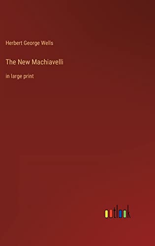 The New Machiavelli: in large print