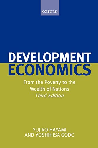 Development Economics: From the Poverty to the Wealth of Nations