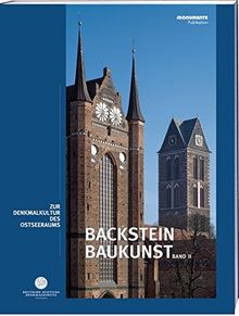 Backsteinbaukunst Band 2: Zur Denkmalkultur des Ostseeraums