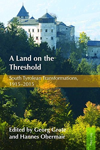A Land on the Threshold: South Tyrolean Transformations, 1915-2015
