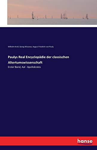 Paulys Real Encyclopädie der classischen Altertumswissenschaft: Erster Band, Aal - Apollokrates