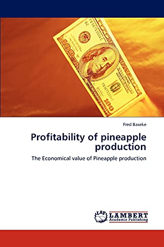 Profitability of pineapple production: The Economical value of Pineapple production