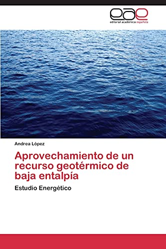 Aprovechamiento de un recurso geotérmico de baja entalpía: Estudio Energético