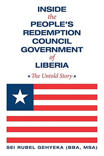Inside the People’s Redemption Council Government of Liberia: The Untold Story