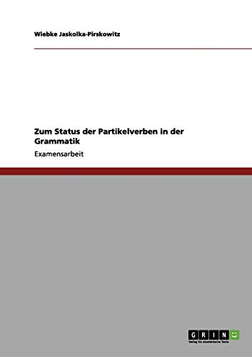Zum Status der Partikelverben in der Grammatik