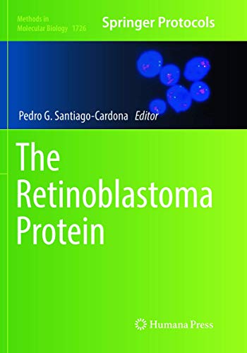 The Retinoblastoma Protein (Methods in Molecular Biology, Band 1726)