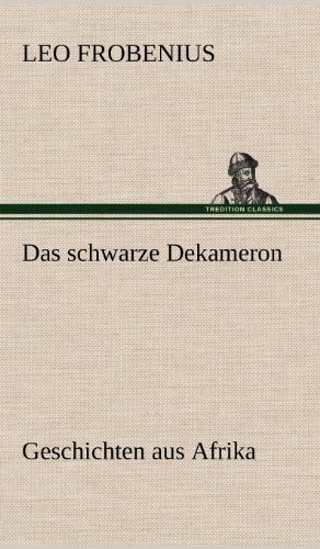 Das schwarze Dekameron: Geschichten aus Afrika