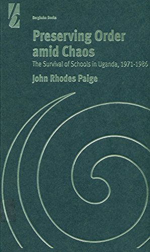 Preserving Order Amid Chaos: The Survival of Schools in Uganda, 1971-1986