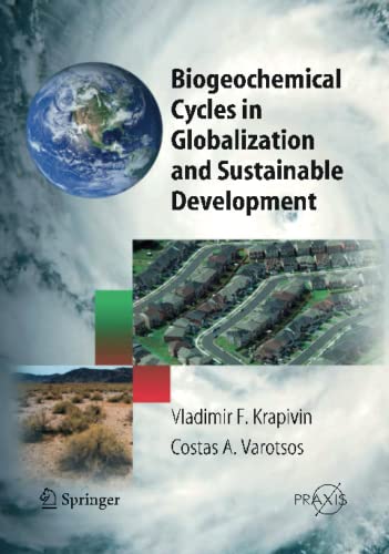 Biogeochemical Cycles in Globalization and Sustainable Development (Springer Praxis Books)