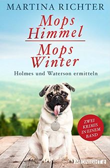 Mopshimmel / Mopswinter: Holmes und Waterson ermitteln (Ein-Holmes-und-Waterson-Krimi)