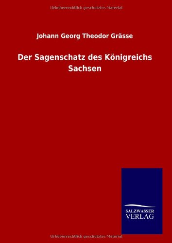 Der Sagenschatz des Königreichs Sachsen