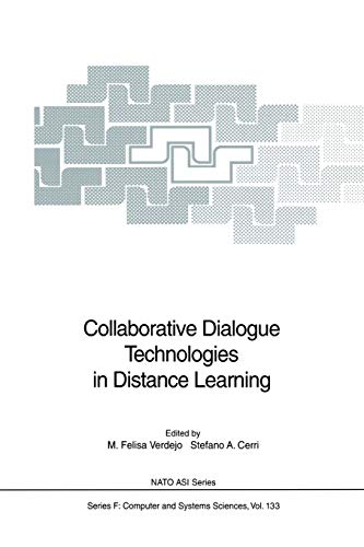 Collaborative Dialogue Technologies in Distance Learning (Nato Asi Subseries F: (Closed)) (NATO ASI Subseries F:, 133, Band 133)