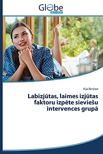 Berjoza, A: Labizjutas, laimes izjutas faktoru izpete sievie