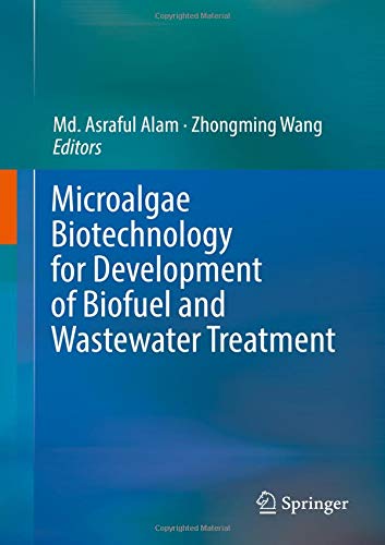 Microalgae Biotechnology for Development of Biofuel and Wastewater Treatment Gebunden