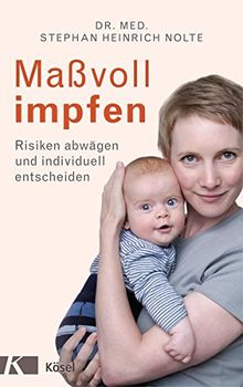 Maßvoll impfen: Risiken abwägen und individuell entscheiden - Eine Orientierungshilfe für Eltern
