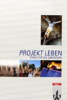 Projekt Leben. Ethik für die Oberstufe. 11. - 13. Schuljahr von Jelden, Eva, Jung, Matthias | Buch | Zustand gut