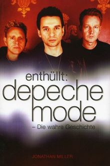 enthüllt: depeche mode. Die wahre Geschichte