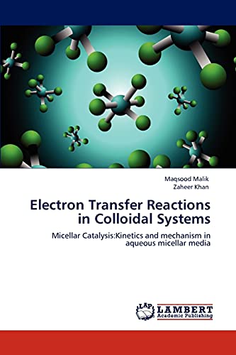 Electron Transfer Reactions in Colloidal Systems: Micellar Catalysis:Kinetics and mechanism in aqueous micellar media