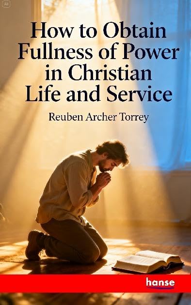 How to obtain Fullness of Power in Christian Life and Service: DE