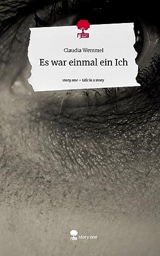 Es war einmal ein Ich. Life is a Story - story.one