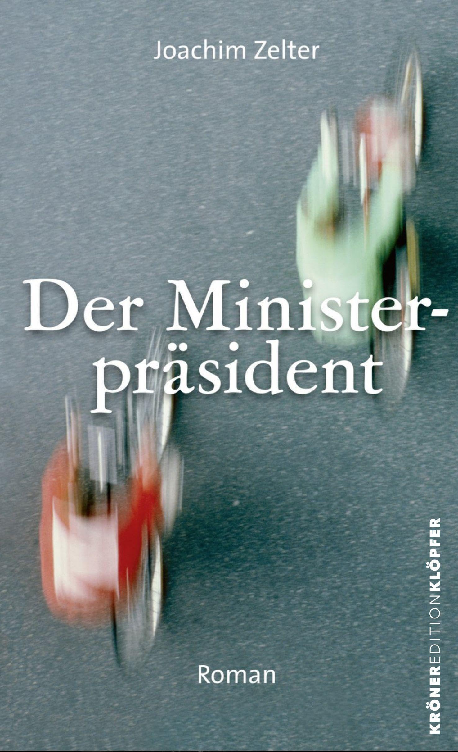 Der Ministerpräsident: Roman (KrönerEditionKlöpfer)