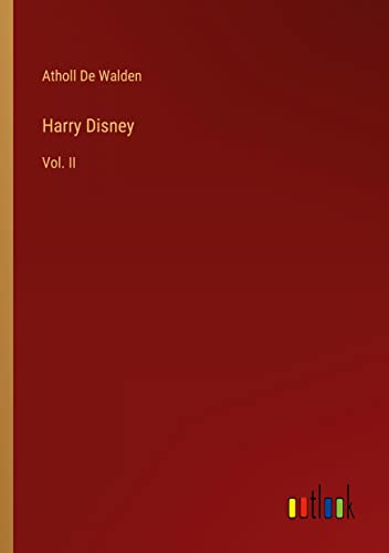 Harry Disney: Vol. II