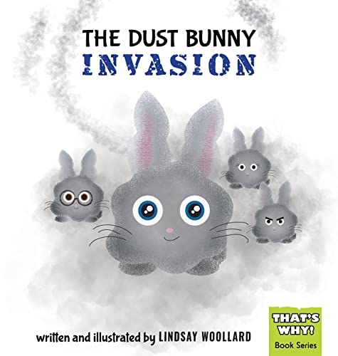 The Dust Bunny Invasion (That's Why!, Band 1)